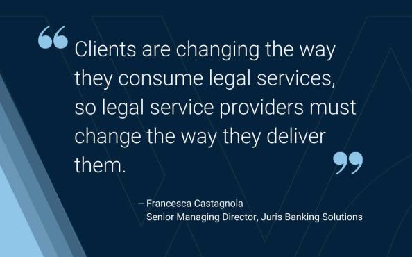 PlaceholderA quote: Clients are changing the way they consume legal services, so legal service providers must change the way they deliver them.